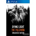 Dying Light: The Following Enhanced Edition PS4